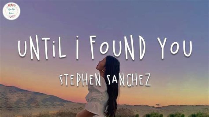 Until I Found You by Stephen Sanchez from USA