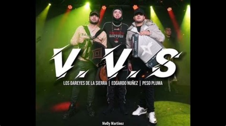 Vvs by Peso Pluma & Edgardo Nuñez & Los Dareyes De La Sierra from Mexico