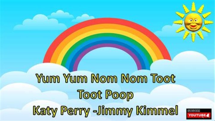 Yum Yum Nom Nom Toot Toot Poop by Katy Perry from USA